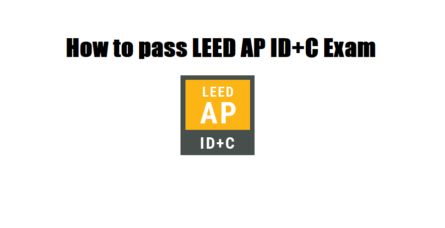 LEED AP ID+C Exam Guide